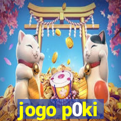 jogo p0ki